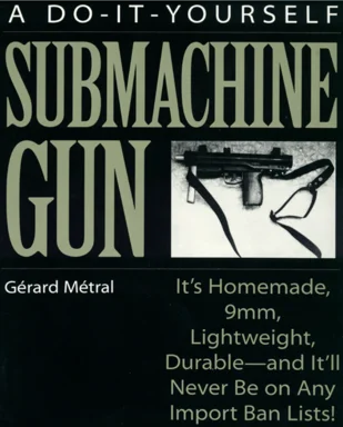 A do it yourself Submachine gun